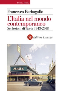 L'Italia nel mondo contemporaneo. Sei lezioni di storia 1943-2018 - Librerie.coop