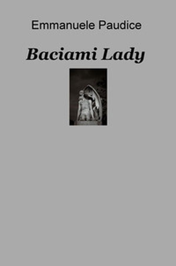 Baciami lady - Librerie.coop Baciami lady - Librerie.coop