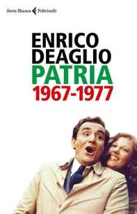 Patria 1967-1977 - Librerie.coop Patria 1967-1977 - Librerie.coop