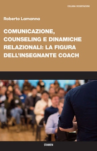 Comunicazione, counseling e dinamiche relazionali: la figura dell'insegnante coach - Librerie.coop