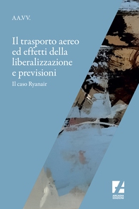 Il trasporto aereo ed effetti della liberalizzazione e previsioni - Librerie.coop Il trasporto aereo ed effetti della liberalizzazione e previsioni - Librerie.coop