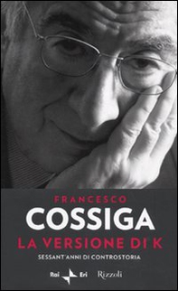 La versione di K. Sessant'anni di controstoria - Librerie.coop