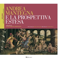 Andrea Mantegna e la prospettiva estesa - Librerie.coop