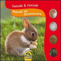Animali da accarezzare. Coccole & coccole - Librerie.coop