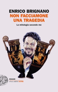 Non facciamone una tragedia - Librerie.coop