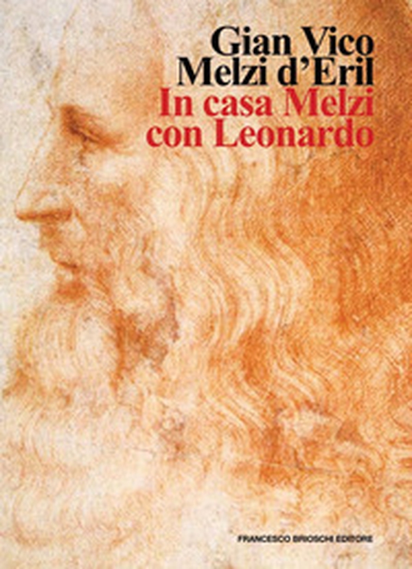 In casa Melzi con Leonardo - Librerie.coop In casa Melzi con Leonardo - Librerie.coop