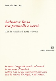 Salvator Rosa tra pennelli e versi. Con la raccolta di tutte le «Poesie» - Librerie.coop