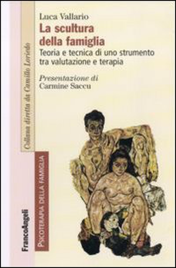La scultura della famiglia. Teoria e tecnica di uno strumento tra valutazione e terapia - Librerie.coop La scultura della famiglia. Teoria e tecnica di uno strumento tra valutazione e terapia - Librerie.coop