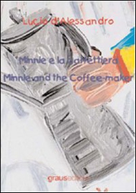 Minnie e la caffetteria-Minnie and the coffe-maker - Librerie.coop