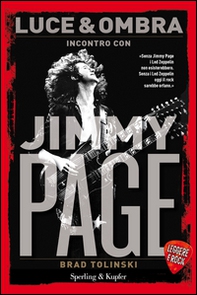 Luce & ombra. Incontro con Jimmy Page. Leggere è rock - Librerie.coop Luce & ombra. Incontro con Jimmy Page. Leggere è rock - Librerie.coop