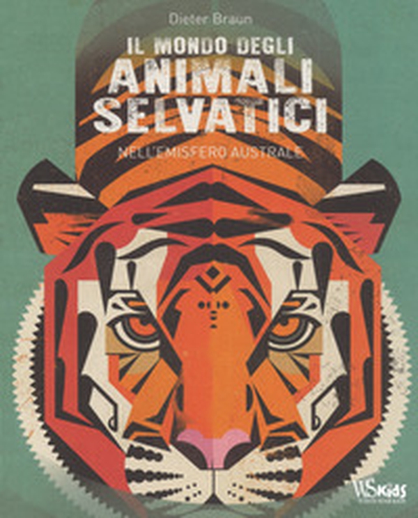 Il mondo degli animali selvatici nell'emisfero australe - Librerie.coop Il mondo degli animali selvatici nell'emisfero australe - Librerie.coop