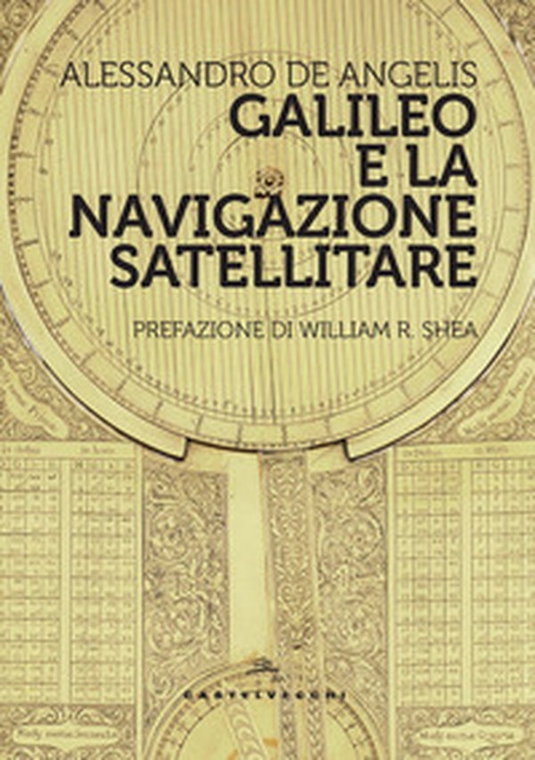 Galileo e la navigazione satellitare - Librerie.coop Galileo e la navigazione satellitare - Librerie.coop