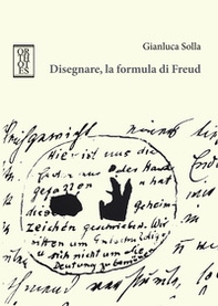 Disegnare, la formula di Freud - Librerie.coop
