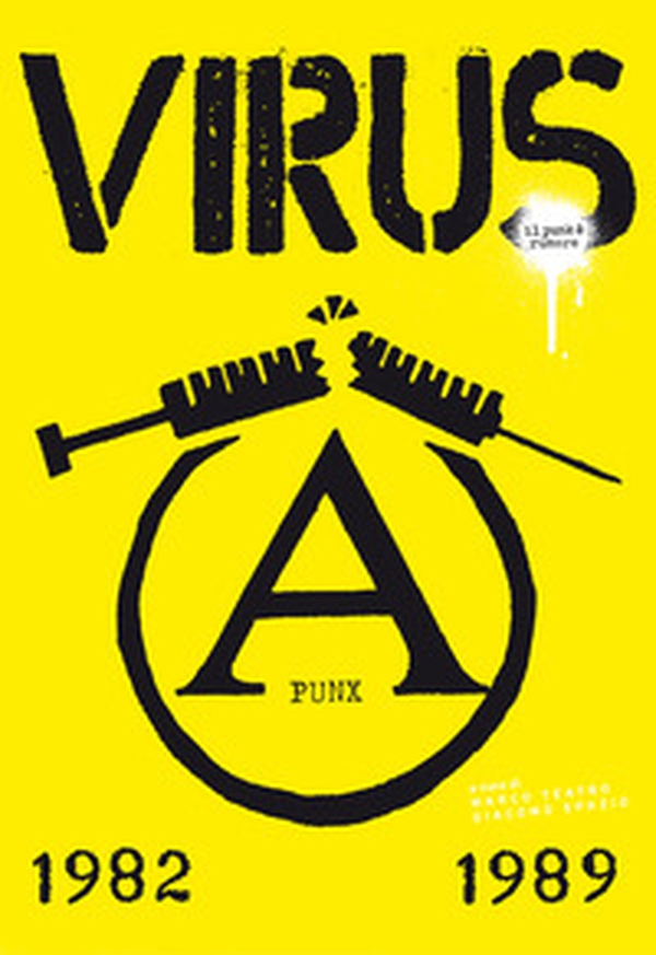 Virus, il punk è rumore. 1982-1989 - Librerie.coop Virus, il punk è rumore. 1982-1989 - Librerie.coop