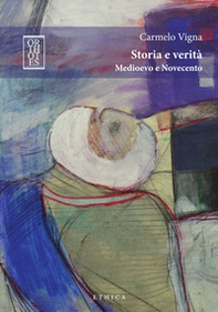 Storia e verità. Medioevo e Novecento - Librerie.coop Storia e verità. Medioevo e Novecento - Librerie.coop