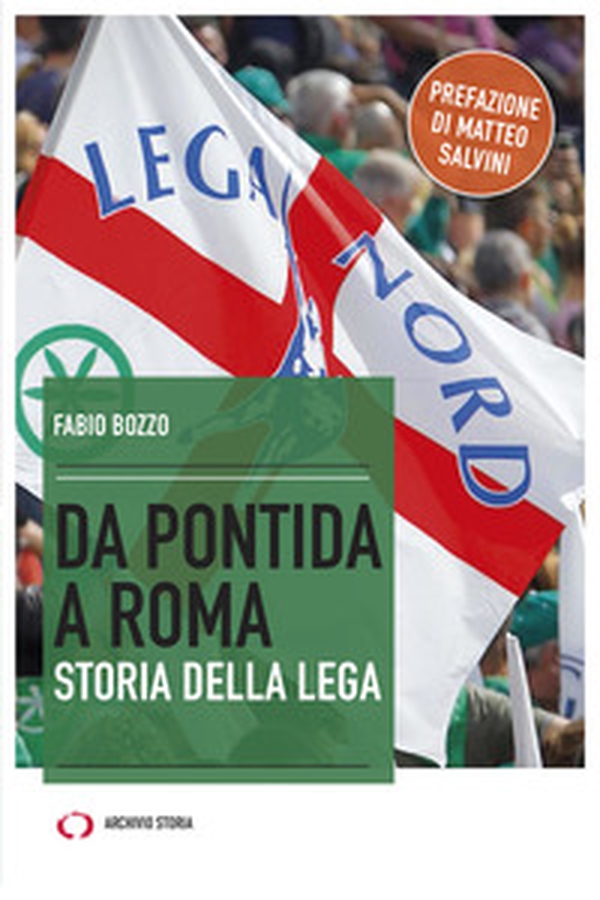 Da Pontida a Roma. Storia della Lega - Librerie.coop Da Pontida a Roma. Storia della Lega - Librerie.coop