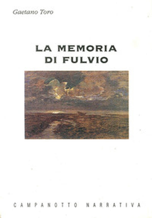 La memoria di Fulvio - Librerie.coop La memoria di Fulvio - Librerie.coop