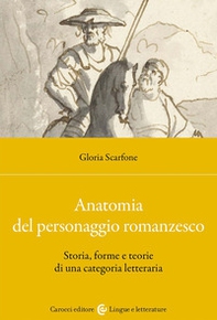 Anatomia del personaggio romanzesco. Storia, forme e teorie di una categoria letteraria - Librerie.coop Anatomia del personaggio romanzesco. Storia, forme e teorie di una categoria letteraria - Librerie.coop