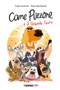 Cane Puzzone e il Grande Guru - Librerie.coop