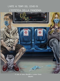 L'arte ai tempi del covid-19. L'estetica della pandemia - Librerie.coop