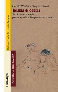 Terapia di coppia. Tecniche e strategie per una pratica terapeutica efficace - Librerie.coop