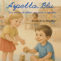 Aspetta, Blu - Librerie.coop