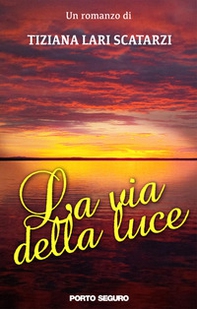 La via della luce - Librerie.coop