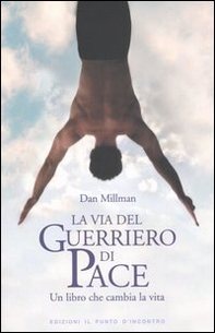 La via del guerriero di pace. Un libro che cambia la vita letto da Jacopo Venturiero - Librerie.coop