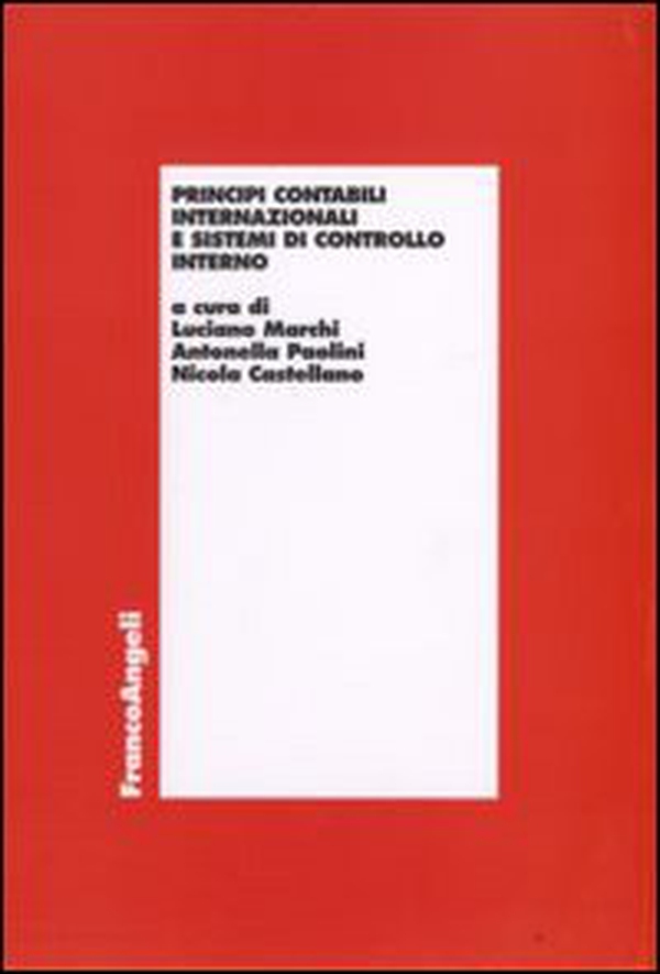 Principi contabili internazionali e sistemi di controllo interno - Librerie.coop Principi contabili internazionali e sistemi di controllo interno - Librerie.coop