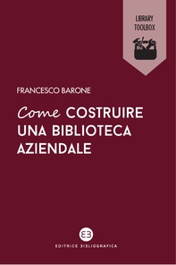 Come costruire una biblioteca aziendale - Librerie.coop Come costruire una biblioteca aziendale - Librerie.coop