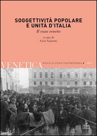 Venetica. Annuario di storia delle Venezie in età contemporanea - Vol. 1 - Librerie.coop