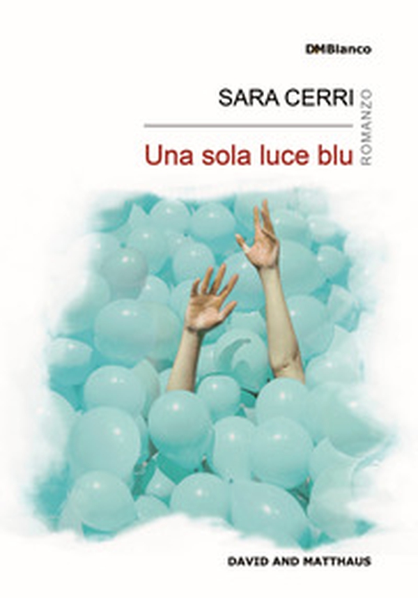 Una sola luce blu - Librerie.coop Una sola luce blu - Librerie.coop