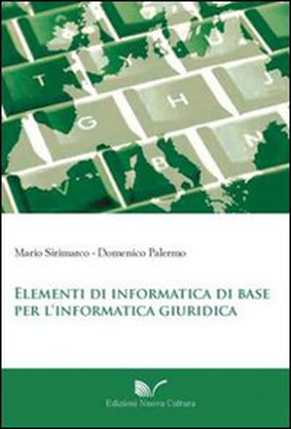 Elementi di informatica di base per l'informatica giuridica - Librerie.coop Elementi di informatica di base per l'informatica giuridica - Librerie.coop