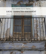 Local Character Assessment. Artisans, crafts and the historic environment of Penyagolosa, Spain - Librerie.coop