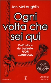 Ogni volta che sei qui. Out of line trilogy - Librerie.coop