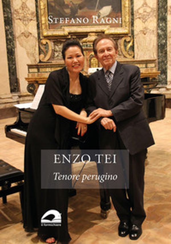 Enzo Tei. Tenore perugino - Librerie.coop Enzo Tei. Tenore perugino - Librerie.coop