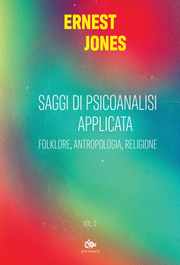 Saggi di psicoanalisi applicata - Vol. 2 - Librerie.coop Saggi di psicoanalisi applicata - Vol. 2 - Librerie.coop