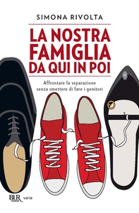 La nostra famiglia da qui in poi - Librerie.coop