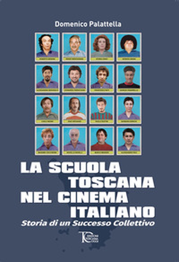 La scuola toscana nel cinema italiano. Storia di un successo collettivo - Librerie.coop La scuola toscana nel cinema italiano. Storia di un successo collettivo - Librerie.coop