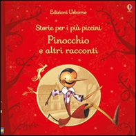 Pinocchio e altri racconti. Storie per i più piccini - Librerie.coop Pinocchio e altri racconti. Storie per i più piccini - Librerie.coop