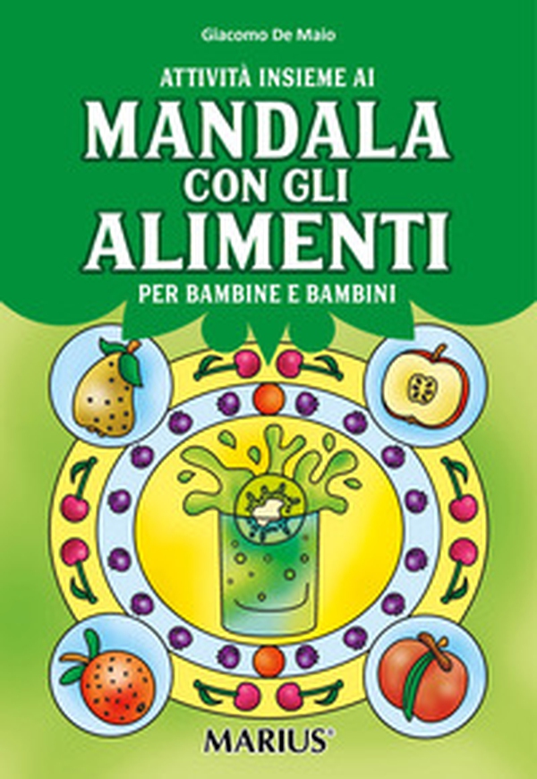 Attività insieme ai mandala con gli alimenti per bambine e bambini - Librerie.coop Attività insieme ai mandala con gli alimenti per bambine e bambini - Librerie.coop