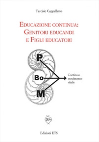 Educazione continua. Genitori educandi e figli educatori - Librerie.coop