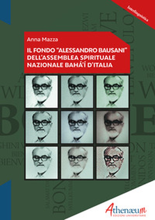 Il Fondo «Alessandro Bausani» dell'Assemblea Spirituale Nazionale Bahá'í d'Italia - Librerie.coop Il Fondo «Alessandro Bausani» dell'Assemblea Spirituale Nazionale Bahá'í d'Italia - Librerie.coop