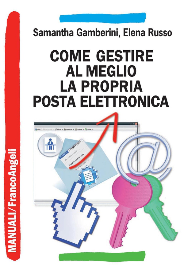 Come gestire al meglio la propria posta elettronica - Librerie.coop Come gestire al meglio la propria posta elettronica - Librerie.coop