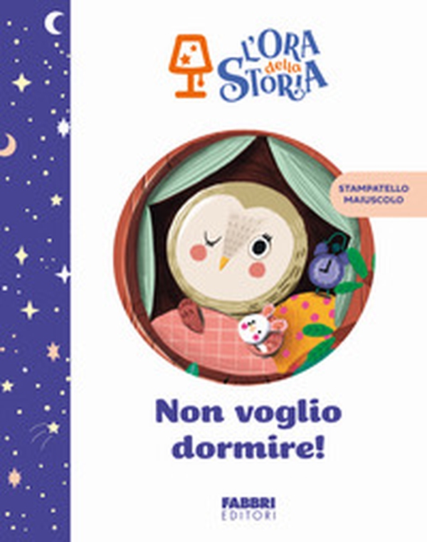 Non voglio dormire! L'ora della storia - Librerie.coop Non voglio dormire! L'ora della storia - Librerie.coop
