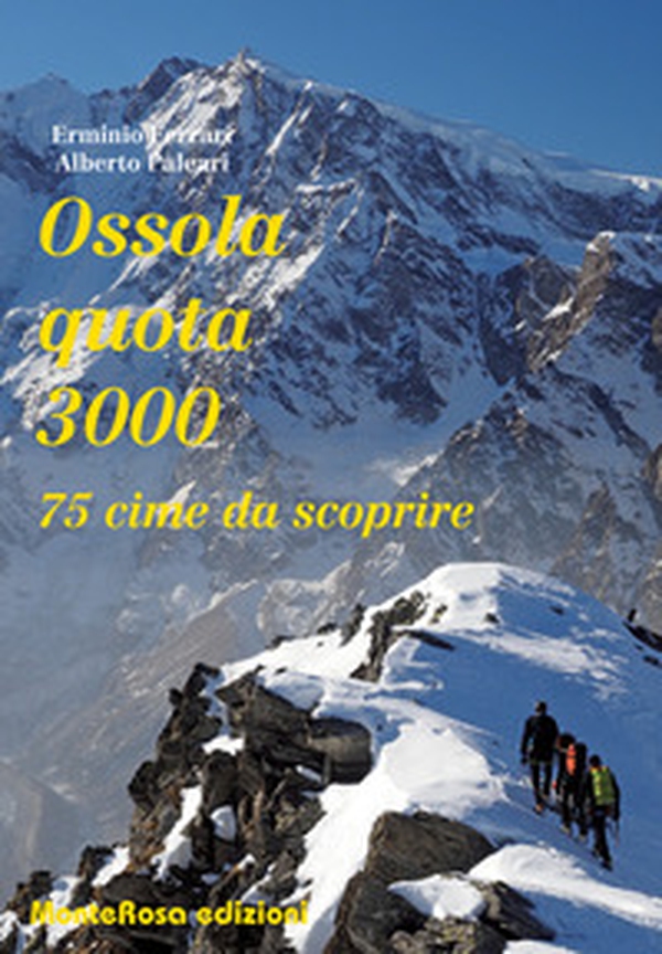 Ossola quota 3000. 75 cime da scoprire - Librerie.coop