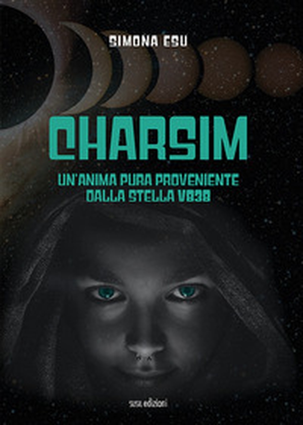 Charsim. Un'anima pura proveniente dalla stella V838 - Librerie.coop Charsim. Un'anima pura proveniente dalla stella V838 - Librerie.coop
