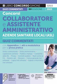 Concorso collaboratore e assistente amministrativo nelle Aziende Sanitarie Locali ASL. Quiz commentati - Librerie.coop Concorso collaboratore e assistente amministrativo nelle Aziende Sanitarie Locali ASL. Quiz commentati - Librerie.coop