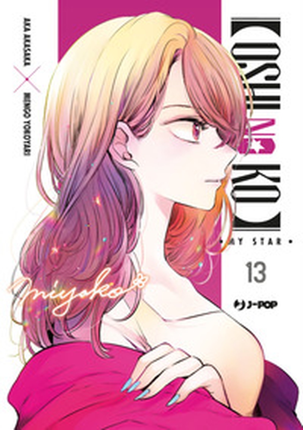 Oshi no ko. My star - Vol. 13 - Librerie.coop Oshi no ko. My star - Vol. 13 - Librerie.coop