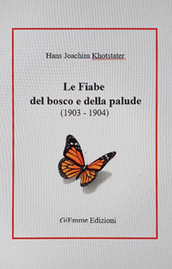 Le fiabe del bosco e della palude (1903-1904) - Librerie.coop Le fiabe del bosco e della palude (1903-1904) - Librerie.coop